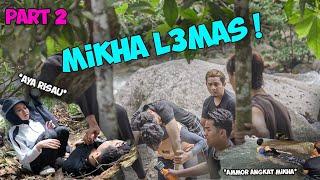 AYA RISAU MIKHA L3MAS ? - TRIP KE SUNGAI PART 2