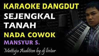 Karaoke Dangdut Sejengkal Tanah || Nada Cowok