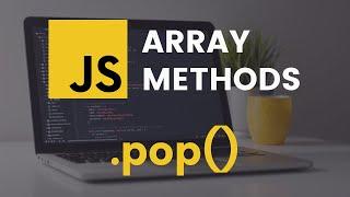 pop Array Method | JavaScript Tutorial