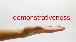 How to Pronounce demonstrativeness - American English