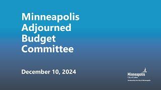 December 10, 2024 Adjourned Budget Committee