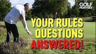 YOUR GOLF RULES QUESTIONS... ANSWERED!! (2019)