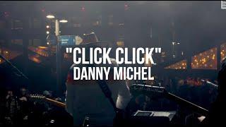 Click Click by Danny Michel