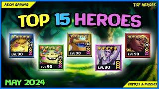 ⭐Best Heroes List in May 2024 - Empires & Puzzles |TOP HEROES|