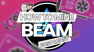 How to mine BEAM? (Fast & Easy, 2020)