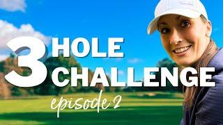 How I'm Strengthening My Scoring Mindset With This 3 Hole Challenge - Episode 2