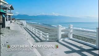 Out Here On My Own by Irene Cara  - cover by Ayeen