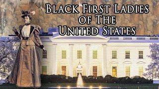 Black First Ladies of the United States Part 1