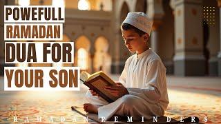 "Powerful Ramadan Dua for a Righteous Son | Quran & Hadith-Based Supplication for Parents" #dua