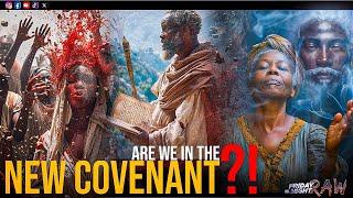 Are We in the NEW Covenant?