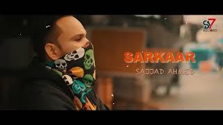 Sarkar ( Official Tesser ) Sajjad Ahmad || SA7 Record Presents || Latest Punjabi Songs 2022