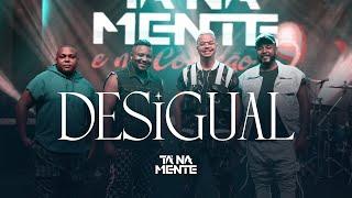 Tá Na Mente - Desigual (Ao Vivo) | Vídeo Oficial