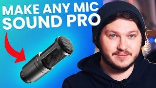 How To Make ANY Microphone Sound BETTER For Twitch!