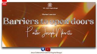 BARRIERS TO OPEN DOORS - PASTOR JOSEPH NDERITU