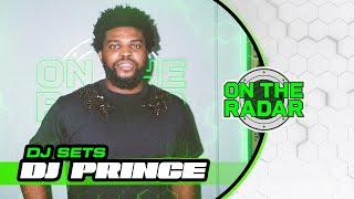 DJ Prince | ON THE RADAR RADIO DJ SETS