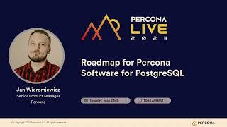 Roadmap for Percona software for PostgreSQL — Jan Wieremjewicz, Percona