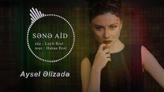 Aysel Əlizadə - Sənə aid