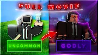 Uncommon to Godly Secret Agent Skibidi Tower Defense | Full Movie