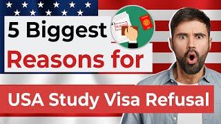 5 Biggest Reasons for USA Study Visa Refusal