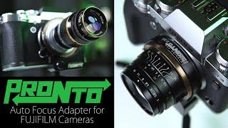 Auto Focus Manual Lenses on your FUJIFILM X Series Camera with the PRONTO Lens Adapter!