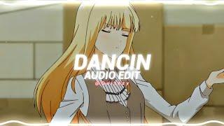 dancin (krono remix) - aaron smith ft. luvli [edit audio]