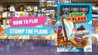 How to Play Stomp the Plank | Board Game Rules & Instructions