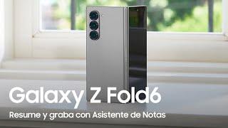 Samsung - Resume y graba con el asistente de notas de Galaxy Z Fold6​​