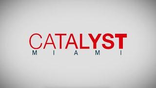 About Catalyst Miami