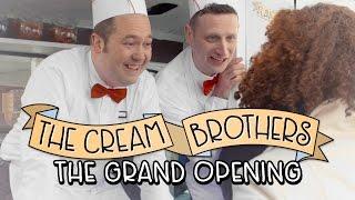 The Grand Opening - The Cream Brothers