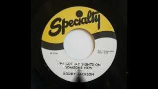 Roddy Jackson - I´ve got my sight on someone new.