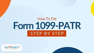 How To File Form 1099-PATR With TaxBandits.com