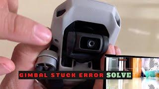  How to fix the "GIMBAL STUCK" error on drone