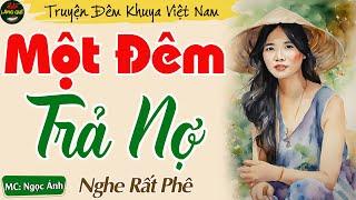 Truyện Ngắn Thầm Kín Đêm Khuya Rất Hay - Một Đêm Trả Nợ || Kể Chuyện Đêm Khuya