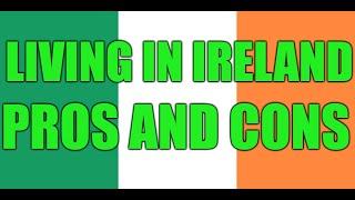 Pros and cons of living in Ireland (My expierence!)