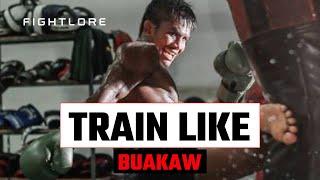 Buakaw Training Motivation I Fightlore Official