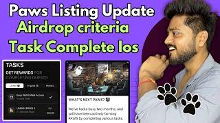 Paws Airdrop Listing Date Update & Airdrop Criteria | Paws Airdrop All Task Complete | New Update