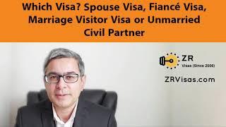 Spouse Visa or Fiancé Visa or Unmarried Partner or UK Marriage Visa 2024. Which visa? Cost Compare