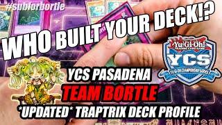 Yu-Gi-Oh! YCS Pasadena - Traptrix Deck Profile - TEAM BORTLE WHO BUILT YOUR DECK?! DEC 2019