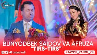 Bunyodbek Saidov va Afruza - Tirs-tirs