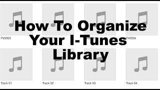 How To Organize Your ITunes Music Library