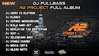 DJ FULL ALBUM - CIDRO VS KLUTHUK R2 PROJECT FULL ALBUMCLEAN AUDIO GLERRRR