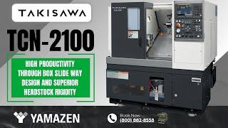 Takisawa TCN-2100 | Compact Powerhouse CNC for Precision & Efficiency in Tight Spaces