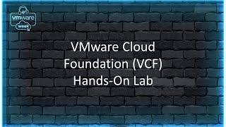 VMware Cloud Foundation Hands-On Lab