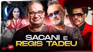 RÉGIS TADEU E SÉRGIO SACANI - REDCAST