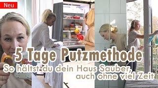 Effizient & Schnell: Die 5-Tage-Putzmethode für ein sauberes Zuhause