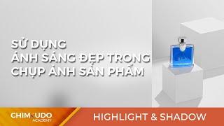 Sử dụng ánh sáng đẹp trong chụp ảnh sản phẩm