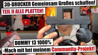 Dummy 13 100% Community 3D-Druck Projekt Teil II ich packe aus!