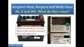 What is Ampere-Hour and Watt-Hour in a battery? Difference between A and Ah I EXPLAINED EASILY