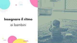 Insegnare il ritmo ai bambini (Attività musicale per bambini)