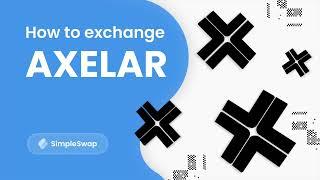 Axelar | Step-by-step AXL crypto exchange guide